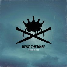 Bend The Knee (EP)