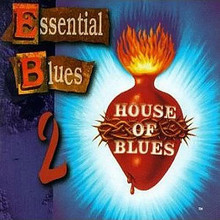 House Of Blues: Essential Blues Vol. 2 CD1