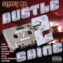 Hustle 2 Shine "The Street Mix"