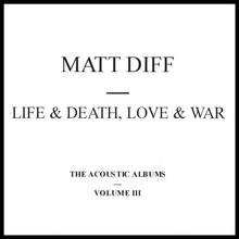 Life & Death, Love & War (The Acoustic Albums: Volume III)
