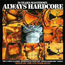 Always Hardcore 10 Years Mastermix Mixed by The Stunned Guys CD1