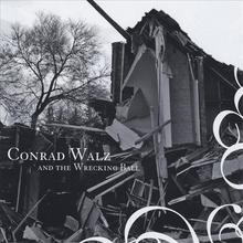 Conrad Walz and the Wrecking Ball