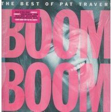 Boom Boom ... The Best Of Pat Travers (Vinyl)