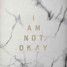 I Am Not Okay (CDS)