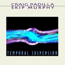 Temporal Suspension (With Skip Murphy)
