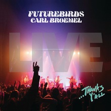 ...Thanks Yall (Live) (With Carl Broemel)