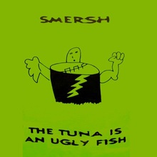 The Tuna Is An Ugly Fish (Tape)
