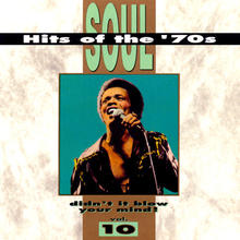 Soul Hits Of The 70's: Didn't It Blow Your Mind! Vol. 10