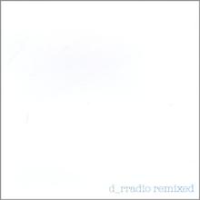 D_rradio Remixed