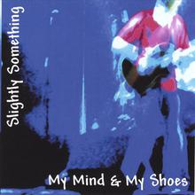 My Mind & My Shoes