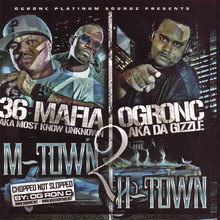 3 6 Mafia and Og Ron C-M-Town 2 H-Town Bootleg