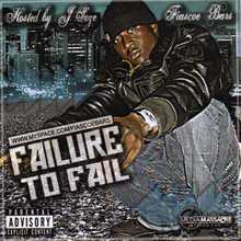 Failure To Fail... (Hosted By Ja Ja Soze) (Bootleg)