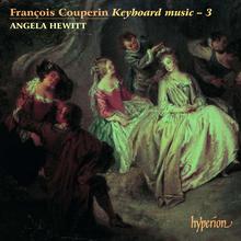 Francois Couperin: Keyboard Music 3