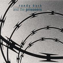 Randy Burk and the Prisoners