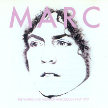 The Words And Music Of Marc Bolan 1947 - 1977