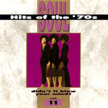 Soul Hits Of The 70's: Didn't It Blow Your Mind! Vol. 11