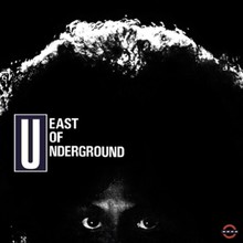 East Of Underground (Remastered 2007)