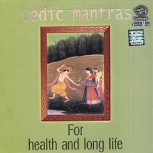 Vedic Mantras For Health and Long Life