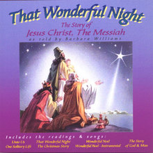 That Wonderful Night, The Story Of Jesus Christ, The Messiah