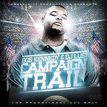 The Campaign Trail (Hosted By DJ Lust) (Bootleg)