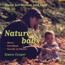 Music For Mother & Baby  Vol. 3: Nature Baby