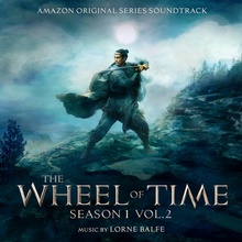 The Wheel Of Time: Season 1 Vol. 2 (Amazon Original Series Soundtrack)