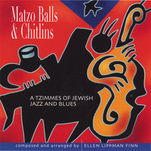 Matzo Balls and Chitlins - A Tzimmes of Jewish/Jazz and Blues