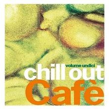 IRMA Chill Out Cafe' Volume Undici (Vol. 11) CD2