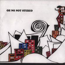The Oh No Not Stereo EP