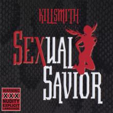 KillSmith/Sexual Savior