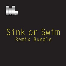 Sink Or Swim (Remix Bundle) (CDS)