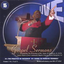 Live Gospel Sermons Volume One CD Number "15"   *The Practice of PATIENCE* & *Learn to FORGIVE your self*