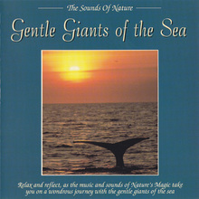 The Sounds Of Nature: Gentle Giants of the Sea CD2