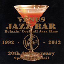 Venus Jazz Bar: Relaxin' Cocktail Jazz Time CD1