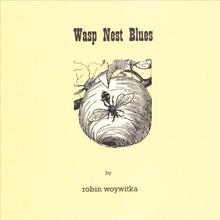 Wasp Nest Blues