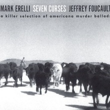 Seven Curses (With Jeffrey Foucault)