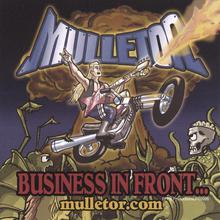 Mulletor - Business In Front, Party In Back