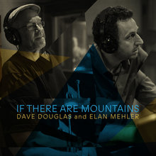 If There Are Mountains (With Elan Mehler)