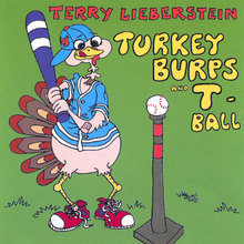 Turkey Burps and T-Ball