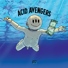 Acid Avengers 012 (With La Bile) (EP)
