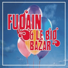 Michel Fugain, Les Années Big Bazar CD1