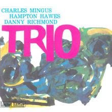 Mingus Three (With Hampton Hawes & Danny Richmond) (Vinyl)