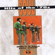 Soul Hits Of The 70's: Didn't It Blow Your Mind! Vol. 13