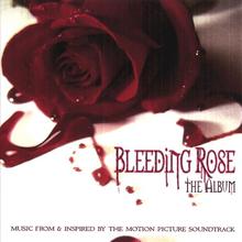 The Official Bleeding Rose Motion Picture Soundtrack