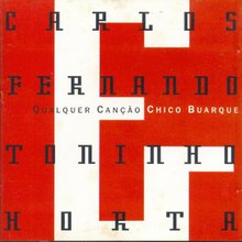 Qualquer Cancao Chico Buarque (With Carlos Fernando)