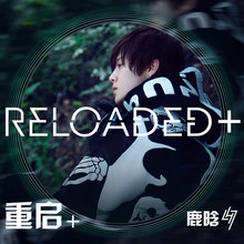 Reloaded + (重启 +)