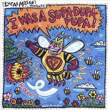 I Was a Supa-dupa Pupa!