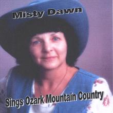 Misty Dawn Sings Ozark Mountain Country