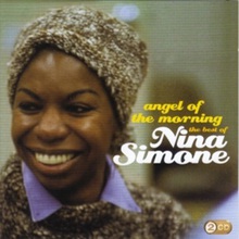 Angel Of The Morning: The Best Of Nina Simone CD1