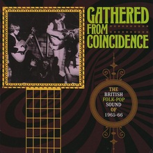 Gathered From Coincidence: The British Folk-Pop Sound Of 1965-66 CD1